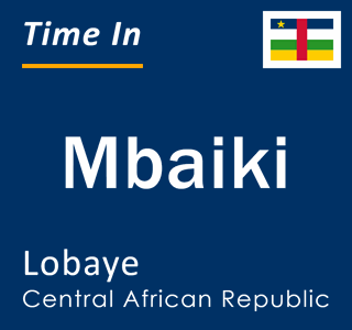 Current local time in Mbaiki, Lobaye, Central African Republic