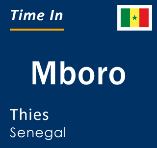 Current local time in Mboro, Thies, Senegal