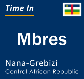 Current local time in Mbres, Nana-Grebizi, Central African Republic