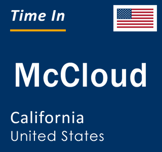 Current local time in McCloud, California, United States