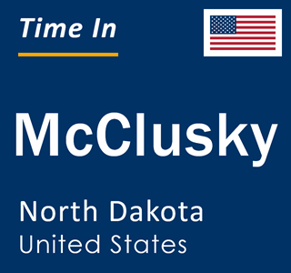 Current local time in McClusky, North Dakota, United States