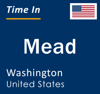 Current local time in Mead, Washington, United States