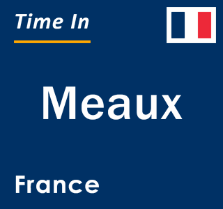 Current local time in Meaux, France