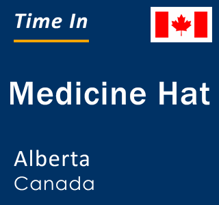 Current local time in Medicine Hat, Alberta, Canada
