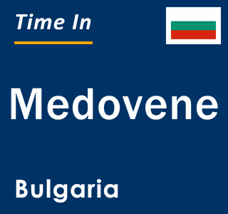Current local time in Medovene, Bulgaria