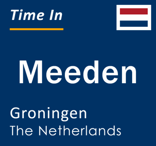 Current local time in Meeden, Groningen, The Netherlands