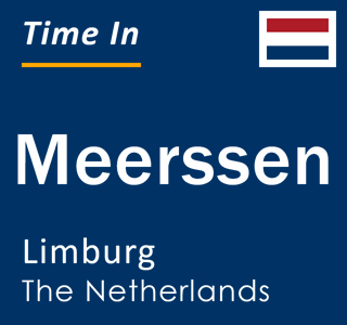 Current local time in Meerssen, Limburg, The Netherlands