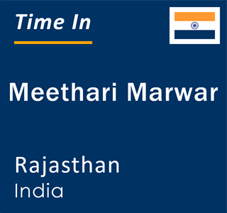 Current local time in Meethari Marwar, Rajasthan, India