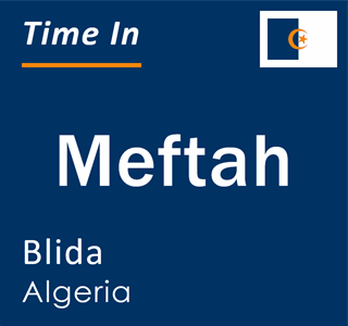 Current time in Meftah, Blida, Algeria