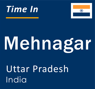 Current local time in Mehnagar, Uttar Pradesh, India