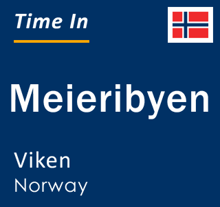 Current local time in Meieribyen, Viken, Norway
