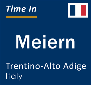 Current local time in Meiern, Trentino-Alto Adige, Italy