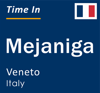 Current local time in Mejaniga, Veneto, Italy