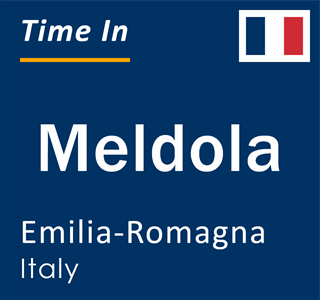 Current local time in Meldola, Emilia-Romagna, Italy