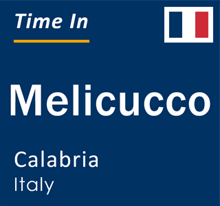 Current local time in Melicucco, Calabria, Italy