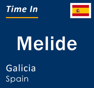 Current local time in Melide, Galicia, Spain