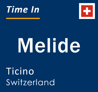 Current local time in Melide, Ticino, Switzerland