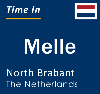 Current local time in Melle, North Brabant, The Netherlands