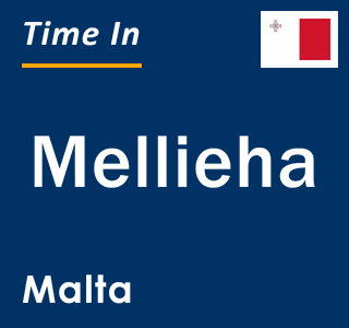 Current local time in Mellieha, Malta