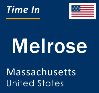 Current local time in Melrose, Massachusetts, United States