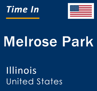 Current local time in Melrose Park, Illinois, United States