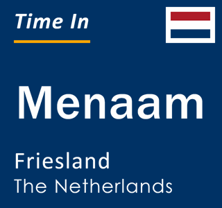 Current local time in Menaam, Friesland, The Netherlands