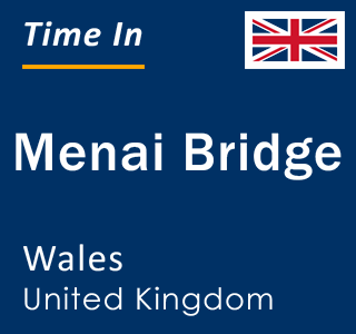 Current local time in Menai Bridge, Wales, United Kingdom