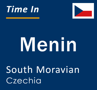 Current local time in Menin, South Moravian, Czechia