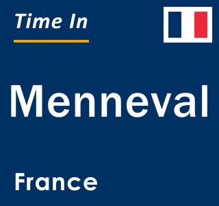 Current local time in Menneval, France