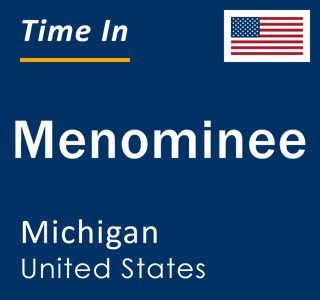 Current local time in Menominee, Michigan, United States