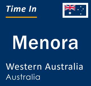 Current local time in Menora, Western Australia, Australia