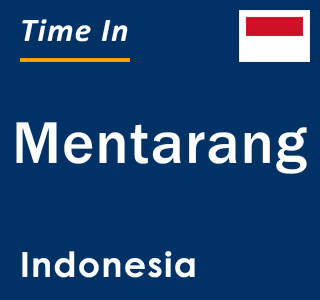 Current local time in Mentarang, Indonesia