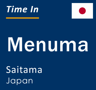 Current local time in Menuma, Saitama, Japan