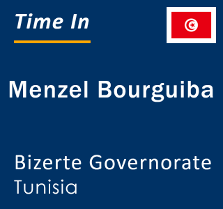 Current local time in Menzel Bourguiba, Bizerte Governorate, Tunisia