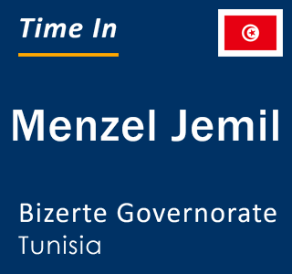 Current local time in Menzel Jemil, Bizerte Governorate, Tunisia