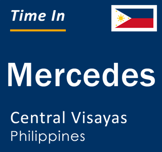 Current local time in Mercedes, Central Visayas, Philippines