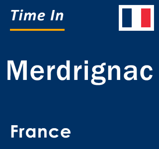 Current local time in Merdrignac, France