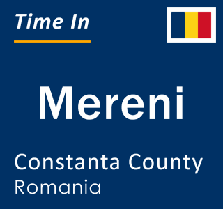 Current local time in Mereni, Constanta County, Romania