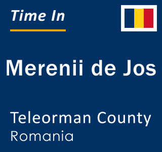 Current local time in Merenii de Jos, Teleorman County, Romania