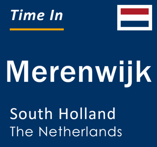 Current local time in Merenwijk, South Holland, The Netherlands