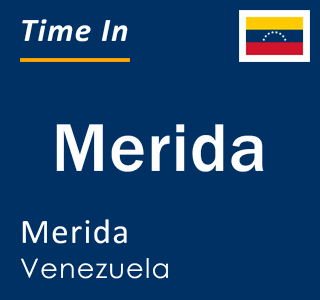 Current local time in Merida, Merida, Venezuela
