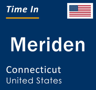 Current local time in Meriden, Connecticut, United States
