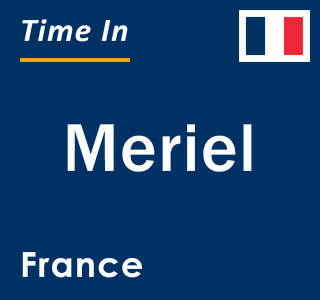 Current local time in Meriel, France