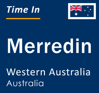 Current local time in Merredin, Western Australia, Australia