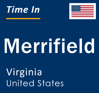 Current local time in Merrifield, Virginia, United States