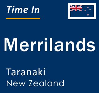 Current local time in Merrilands, Taranaki, New Zealand