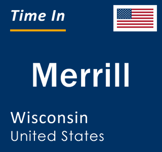 Current local time in Merrill, Wisconsin, United States