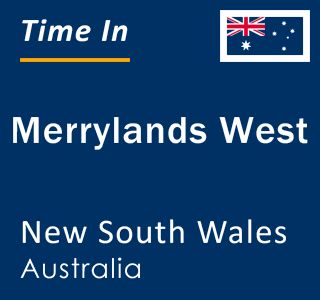 Current local time in Merrylands West, New South Wales, Australia