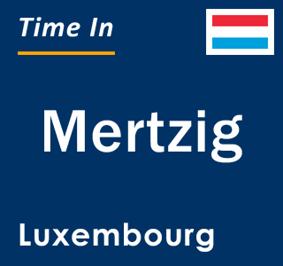 Current time in Mertzig, Luxembourg
