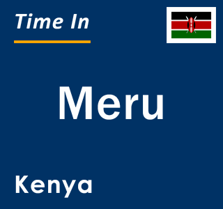 Current local time in Meru, Kenya